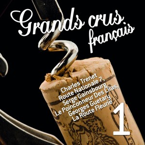 Les grands crus français (100 chansons, vol. 1)