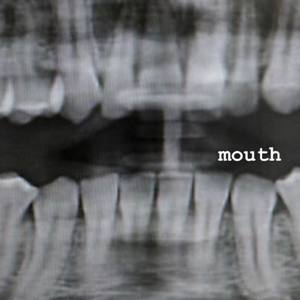 Mouth