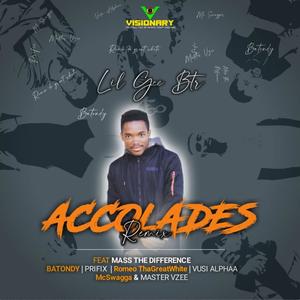 Accolades (feat. Mass The Difference, Batondy, Prifix, Romeo ThaGreatWhite, Vusi Alphaa, McSwagga & Master Vzee) (Remix|Explicit)