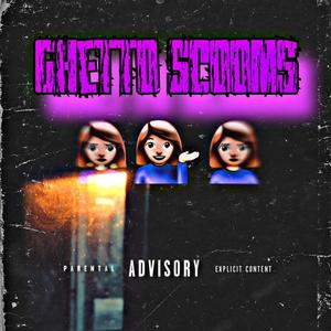 Ghetto Scooms (feat. Hundozz, Bigyrn_sin, J.O.Y Deezy & J2Beezy) (Explicit)