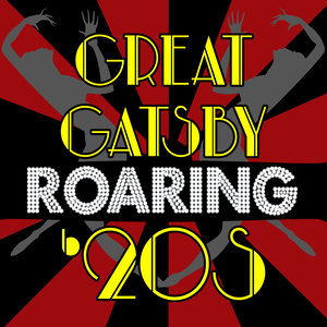 Great Gatsby Roaring 20's - Boardwalk Empire, Steampunk Jazz, Gangsters & Prohibition Era Music
