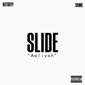 Slide (Aaliyah) (feat. Sanni.) [Explicit]