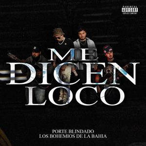 ME DICEN LOCO (feat. los bohemios de la bahia)