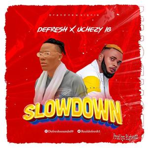 SlowDown (feat. Uchezy IB)