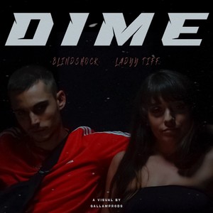 Dime(feat. Ladyy Tiff)