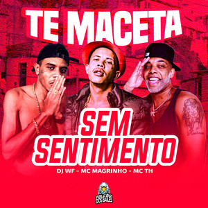 Te Maceta Sem Sentimento (Explicit)