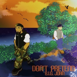 DON'T PRETEND