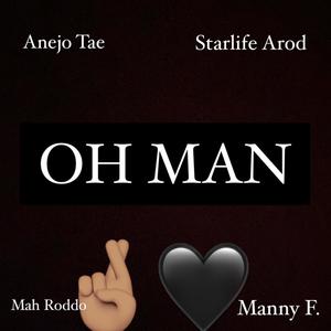 Oh MAN (Explicit)