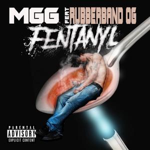 Fentanyl (feat. Rubberband Og) [Explicit]