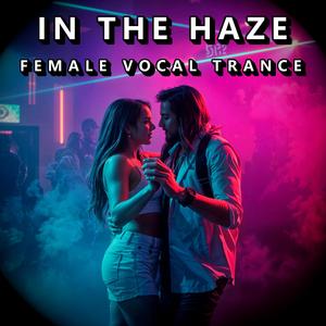 In the Haze (Uplifting Progressive Trance)