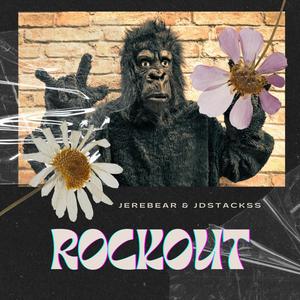 Rock Out (feat JDSTACKSS) [Explicit]