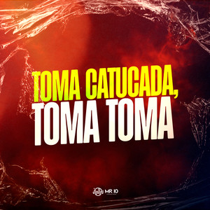 TOMA CATUCADA, TOMA TOMA (Explicit)