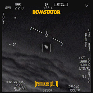 Devastator ((Remixes, Pt. 1))