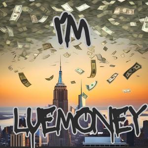 I'M LUEMONEY (Explicit)