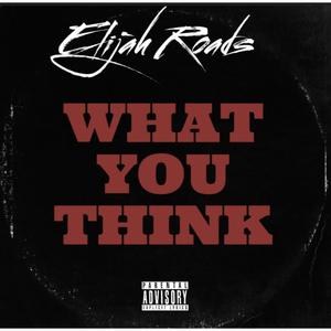 What You Think (Explicit)