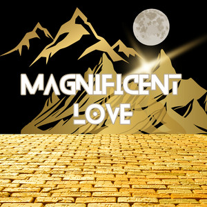 Magnificent Love