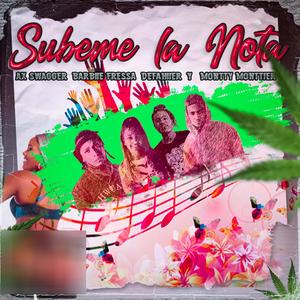 Subeme la nota (feat. Defahiier, Ax Swagger & Montty Monttier) (Explicit)