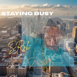 Staying Busy (Explicit)