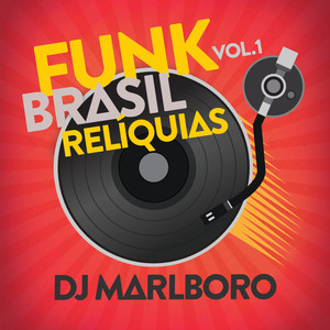 Funk Brasil Relíquias (Vol. 1)