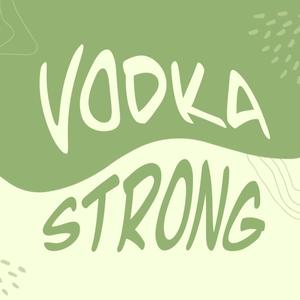 Vodka Strong