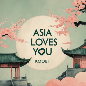Asia Loves You