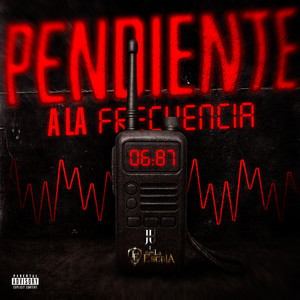 Pendiente A La Frecuencia (Explicit)