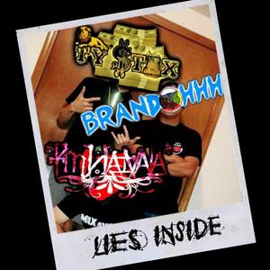 Lies Inside (feat. Brandohhh & Ty Stax) [Explicit]