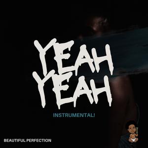 Yeah Yeah (Instrumental)