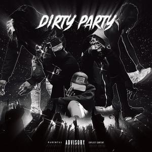 Dirty Party (Explicit)