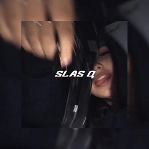 slas q (Explicit)