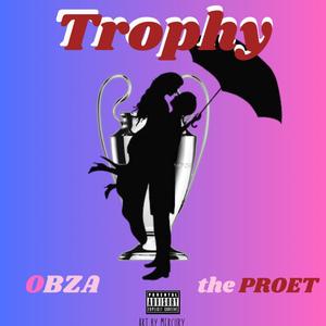 Trophy (feat. The Proet) [Explicit]