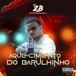Aquecimento do Barulhinho (Explicit)