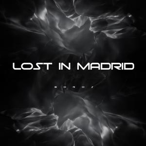 LOST IN MADRID