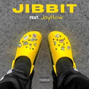 Jibbit (feat. JayHow) [Explicit]