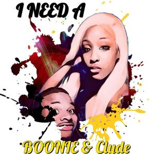 I NEED A BONNIE AND CLYDE