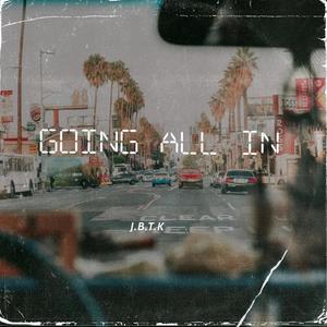 Going All In (Explicit)