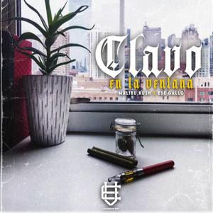 Clavo En La Ventana(feat. Ese Gallo) (Explicit)