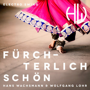 Fürchterlich Schön (Electro Swing)