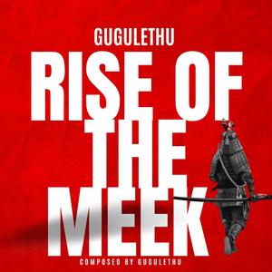 RISE OF THE MEEK