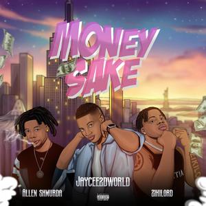 Money Sake (feat. Allen shmurda & Zikilord)