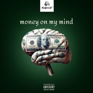 money on my mind (Explicit)