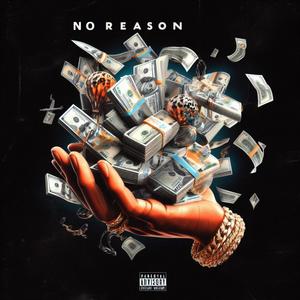 No Reason (Explicit)