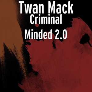 Criminal Minded 2.0 (Explicit)