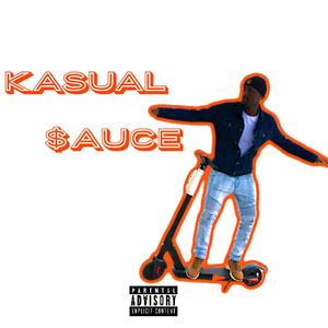 Kasual Sauce (Explicit)