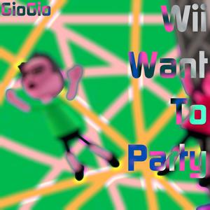Wii Want To Party (feat. DJ GioGio)