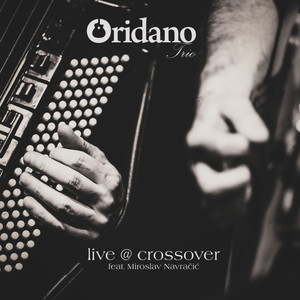 Oridano Trio Feat. Miroslav Navračić Live @ Crossover