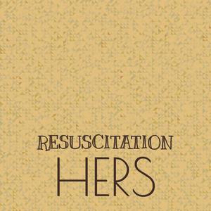 Resuscitation Hers