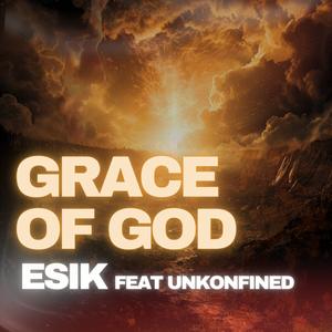 Grace of God (feat. Unkonfined)