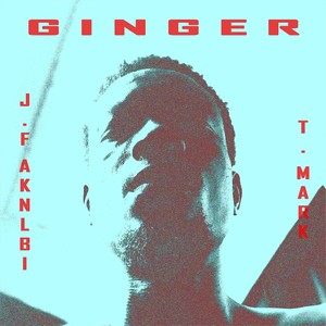 Ginger (feat. T. Mark)