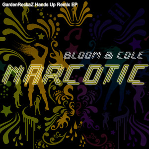 Narcotic (GardenRockaZ Hands Up Remix EP)